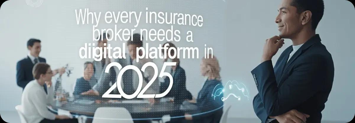 Insurance brokers using digital platforms to stay competitive in 2025